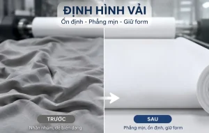 So sánh vải trước và sau định hình: phẳng hơn, ổn định và giữ phom