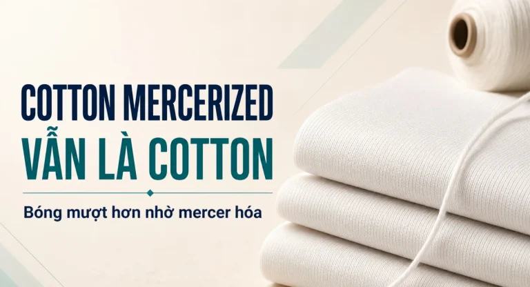 Cotton mercerized vẫn là cotton, bóng mượt hơn nhờ mercer hóa