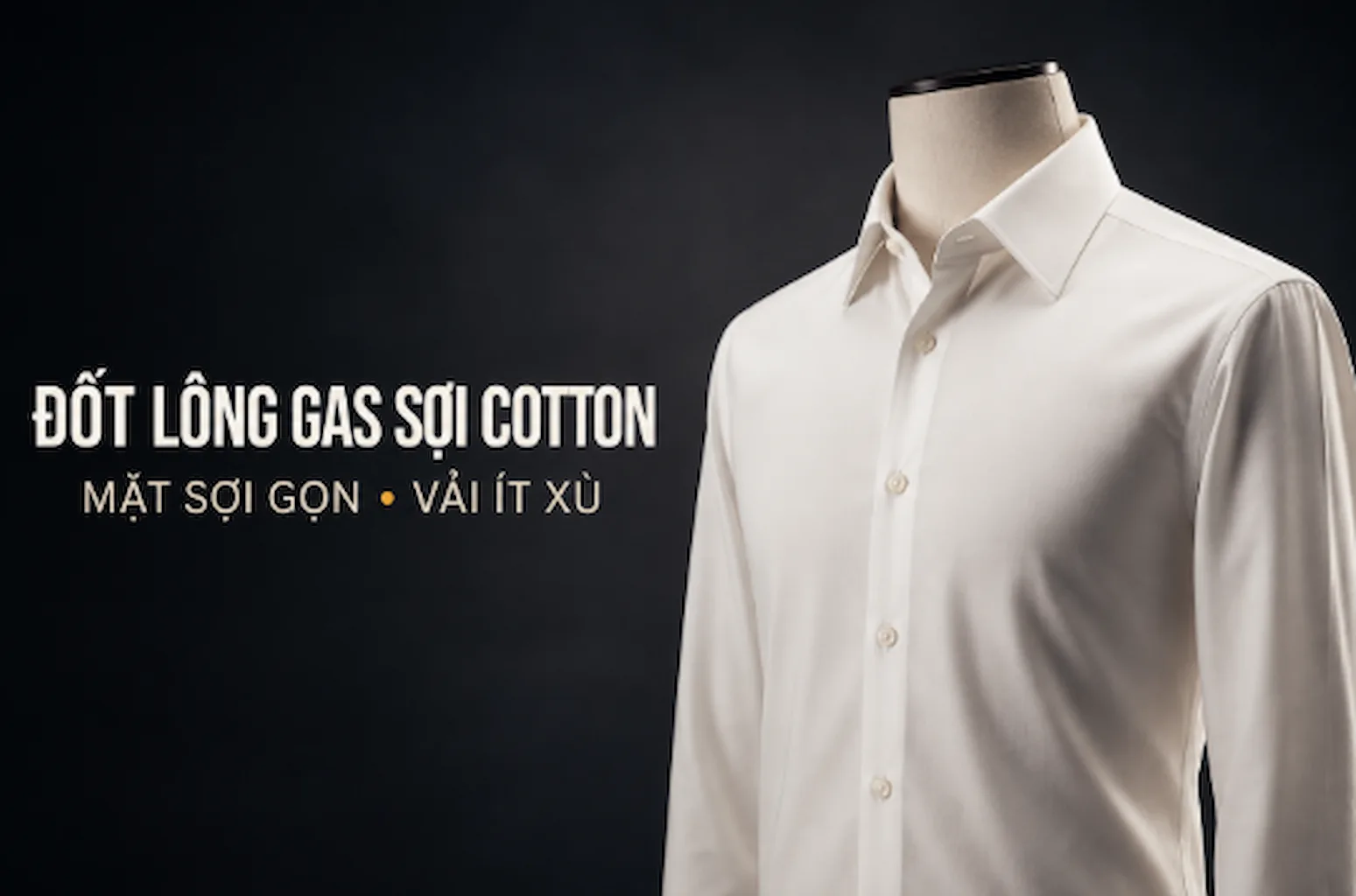 Áo sơ mi cotton màu ngà với bề mặt vải mịn, minh họa công đoạn đốt lông gas sợi cotton