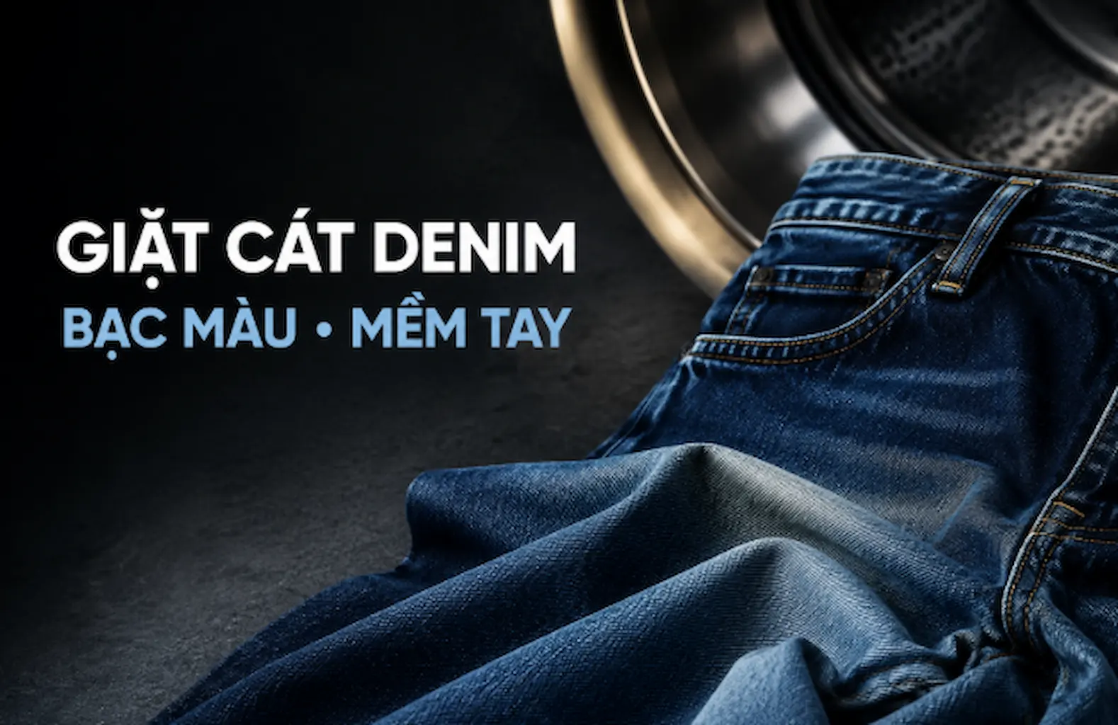 Quần denim bạc màu, mềm tay sau quy trình giặt cát denim