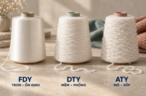So sánh sợi FDY DTY ATY theo cấu trúc, độ phồng và ứng dụng