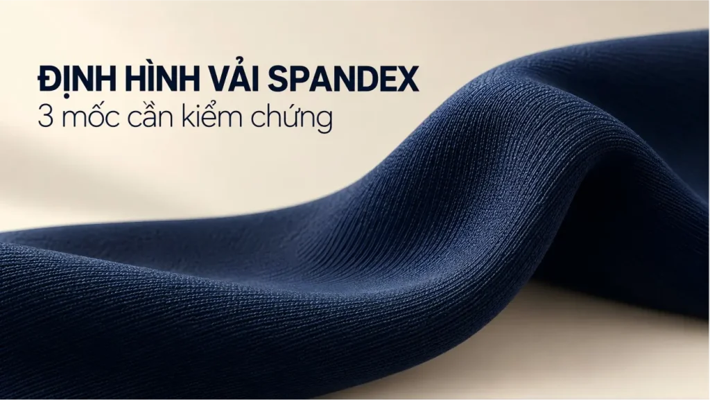 Hình minh họa vải co giãn cho chủ đề định hình vải spandex và ba mốc nhiệt cần kiểm chứng.